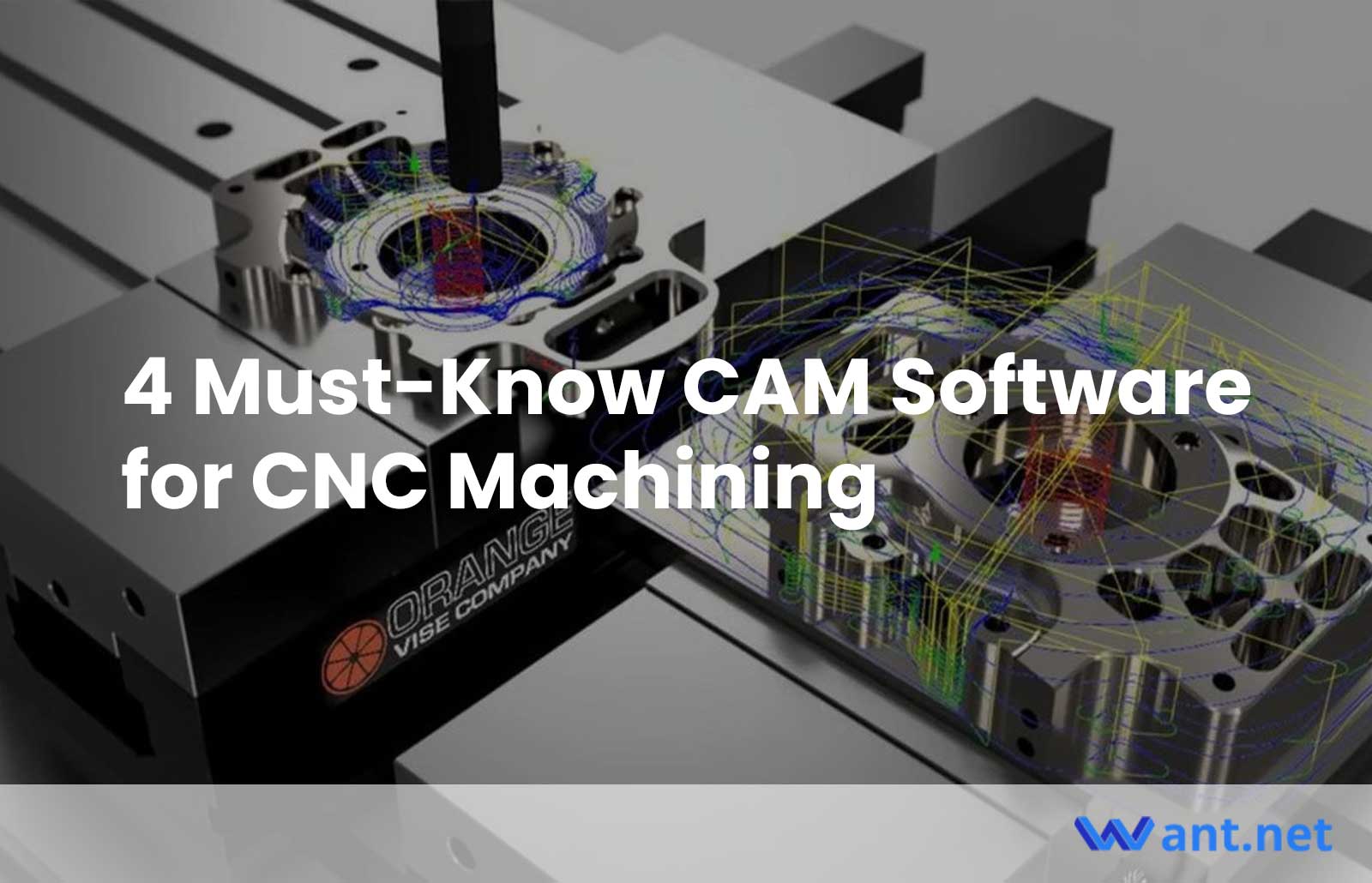 4 Must-Know CAM Software for CNC Machining
