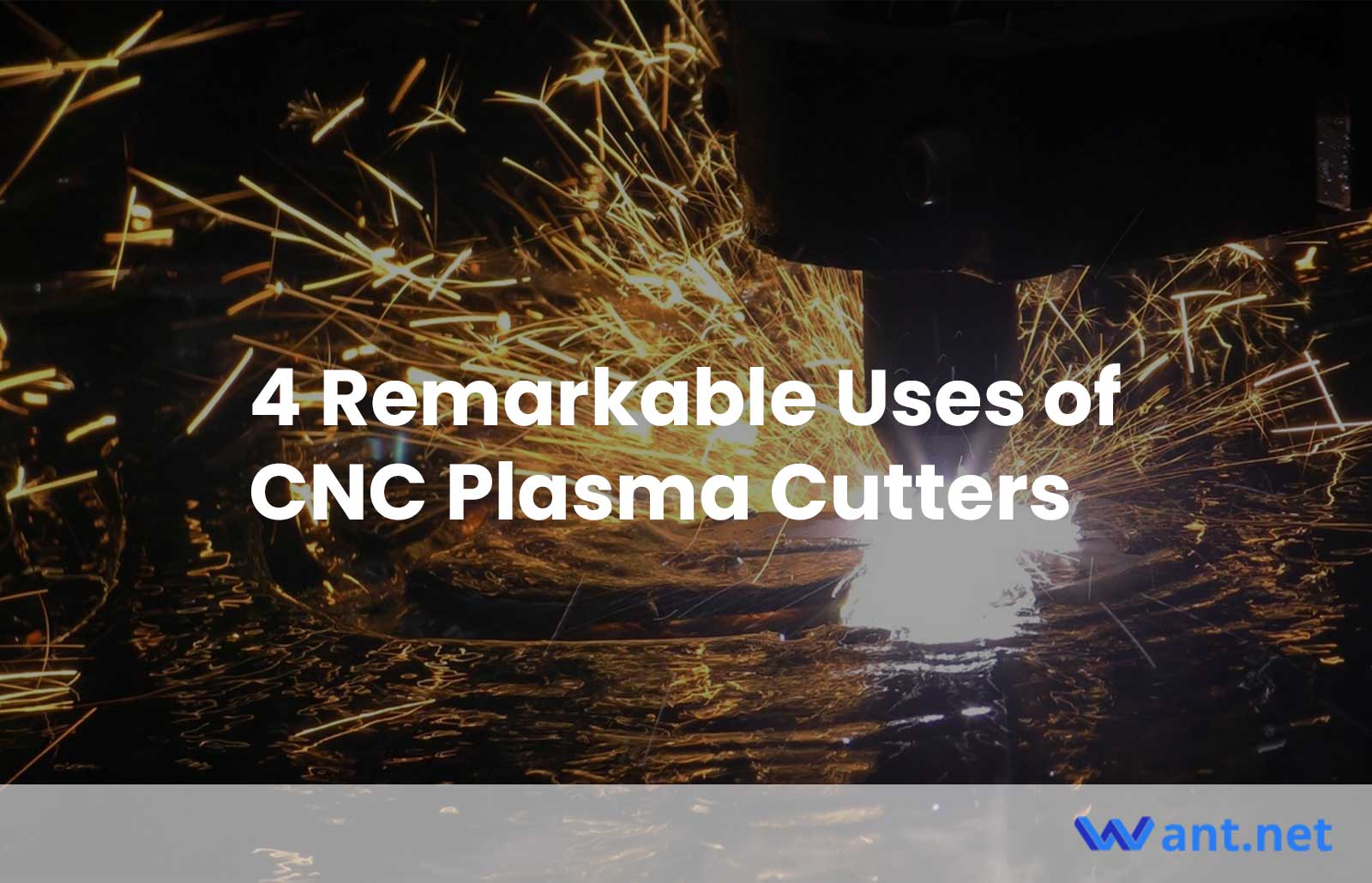 4 Remarkable Uses of CNC Plasma Cutters