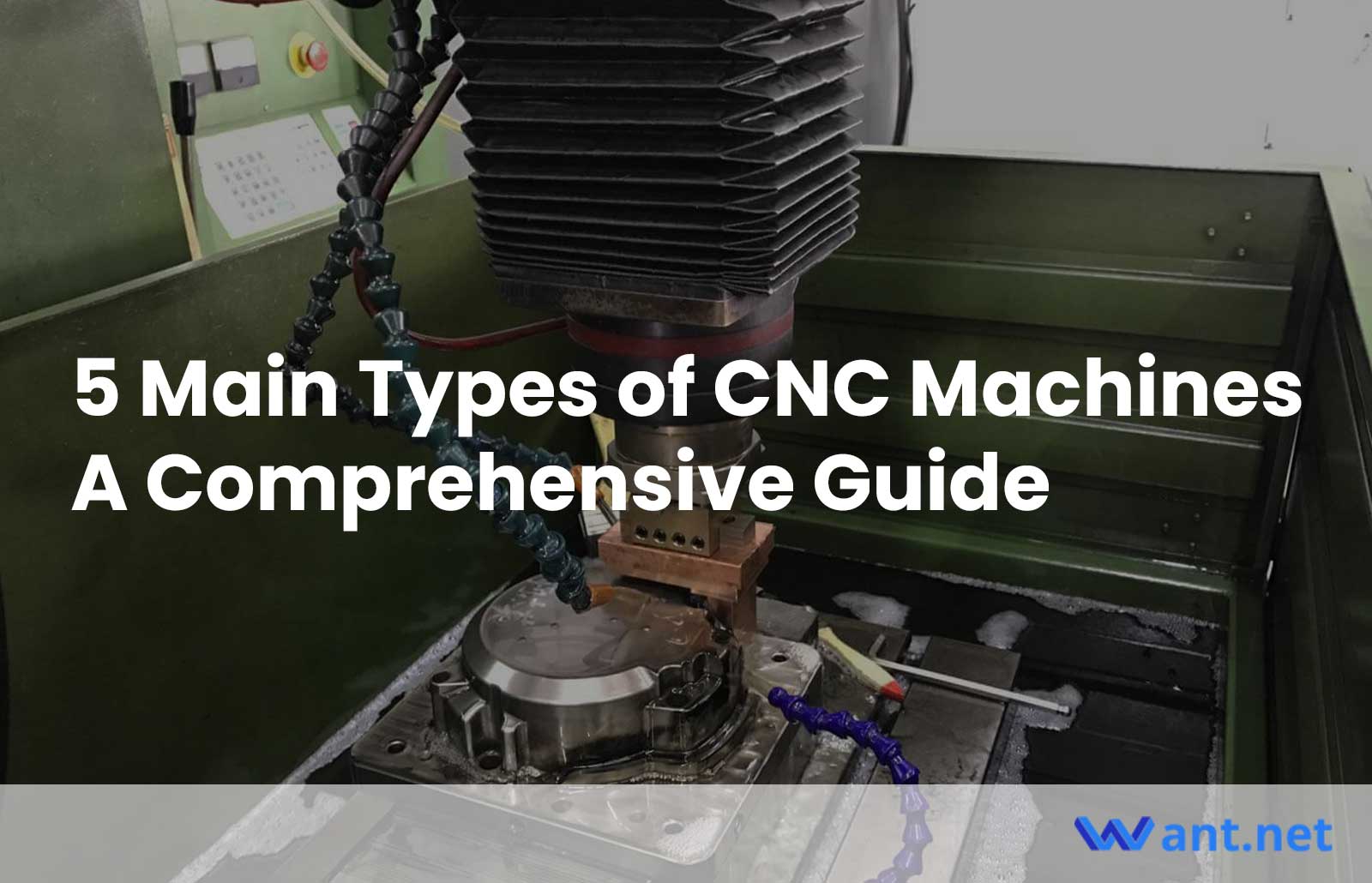 5 Main Types of CNC Machines: A Comprehensive Guide