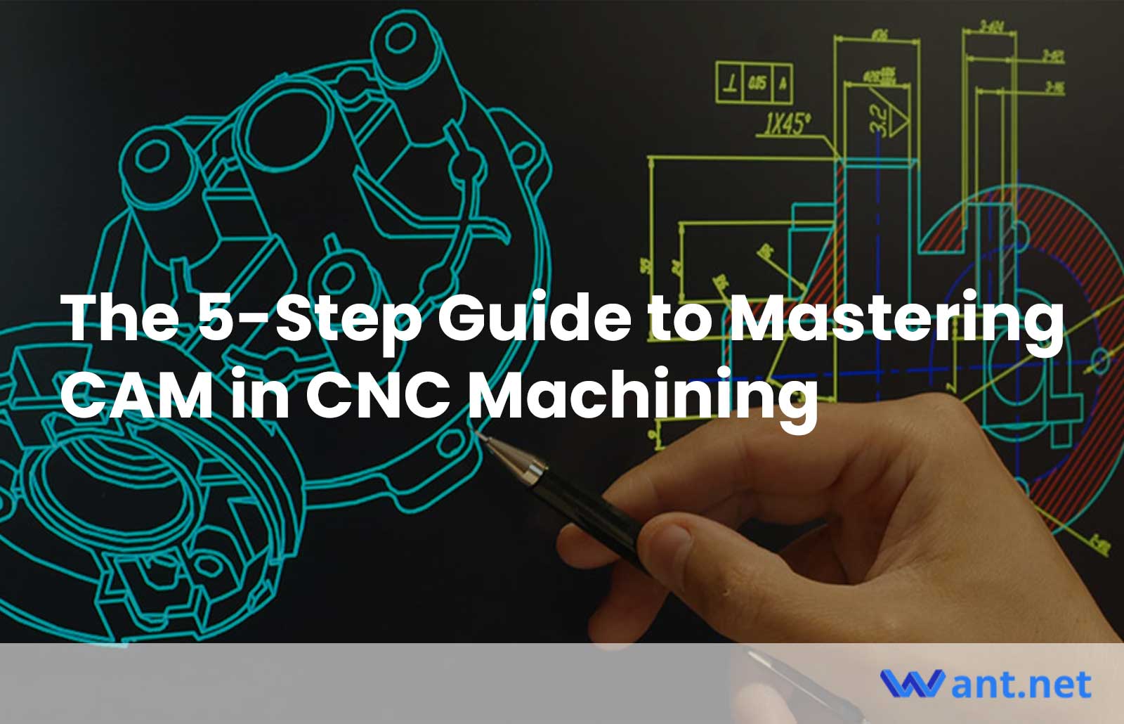 The 5-Step Guide to Mastering CAM in CNC Machining