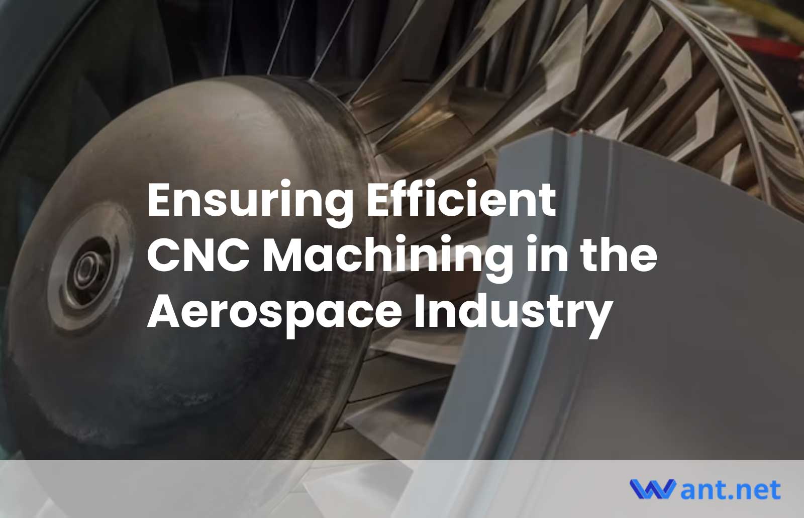 Ensuring Efficient CNC Machining in the Aerospace Industry