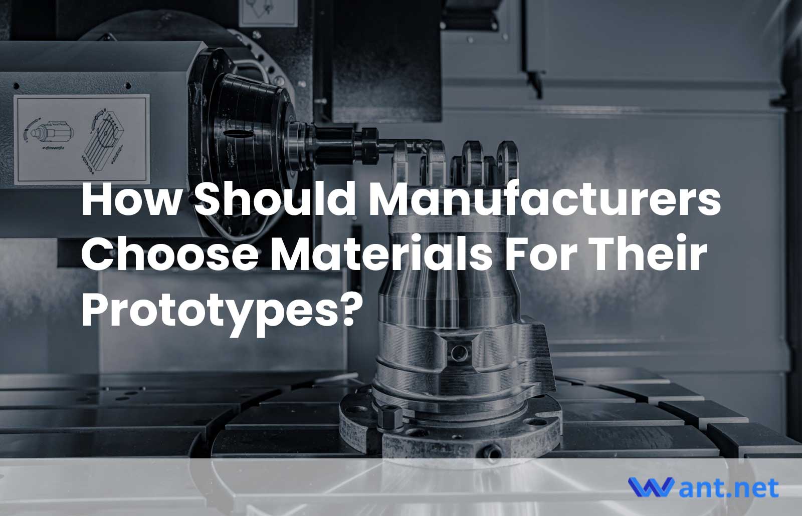 How Should Manufacturers Choose Materials For Their Prototypes?