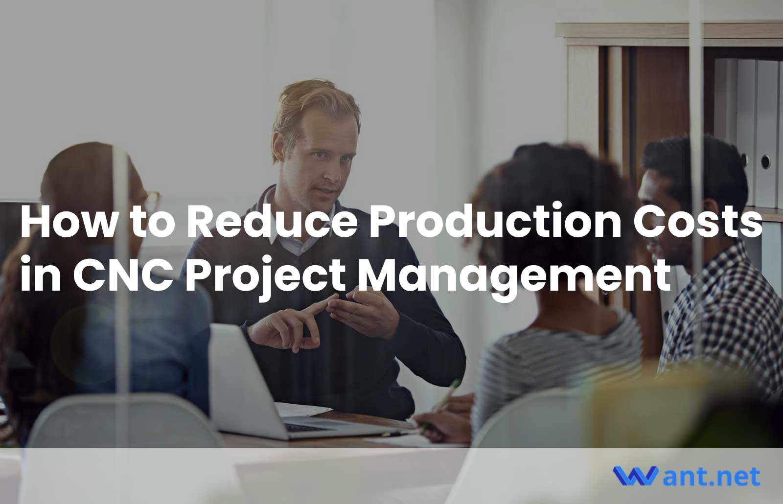 How to Reduce Production Costs in CNC Project Management
