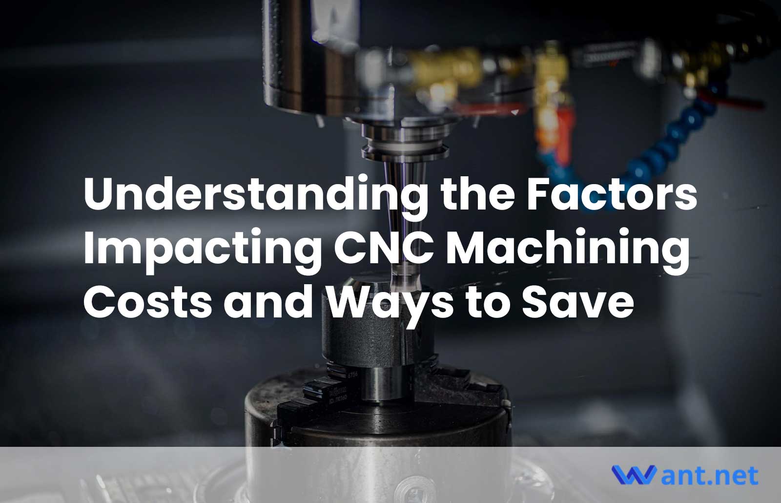 Understanding the Factors Impacting CNC Machining Costs and Ways to Save