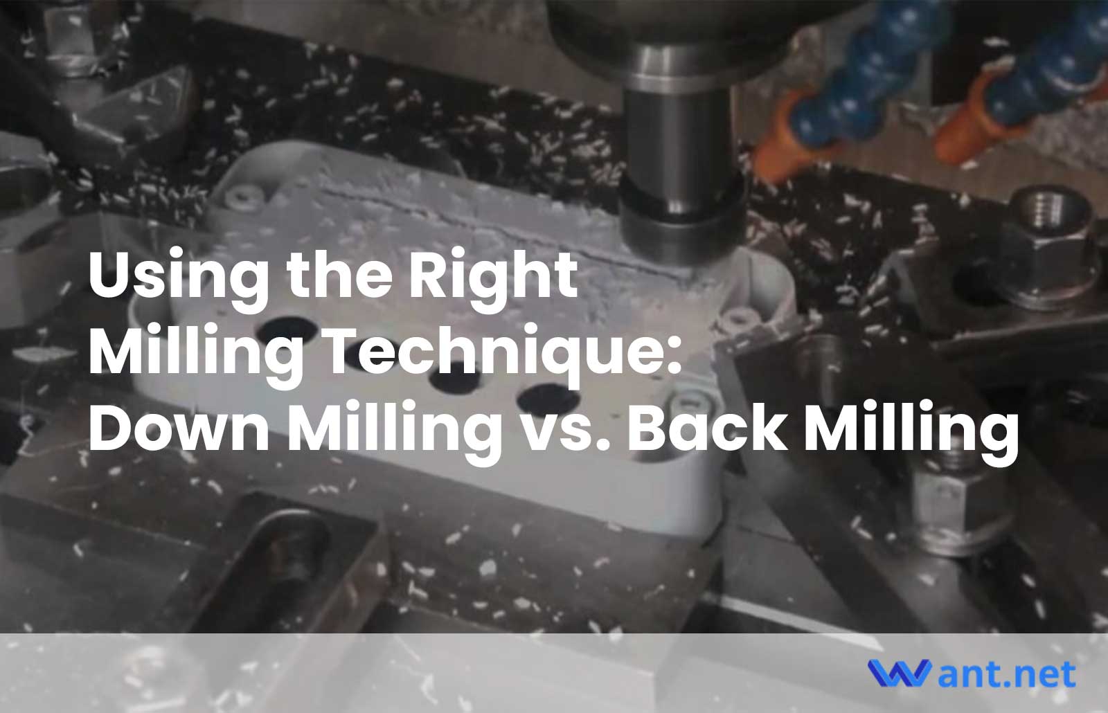 Down Milling vs. Back Milling